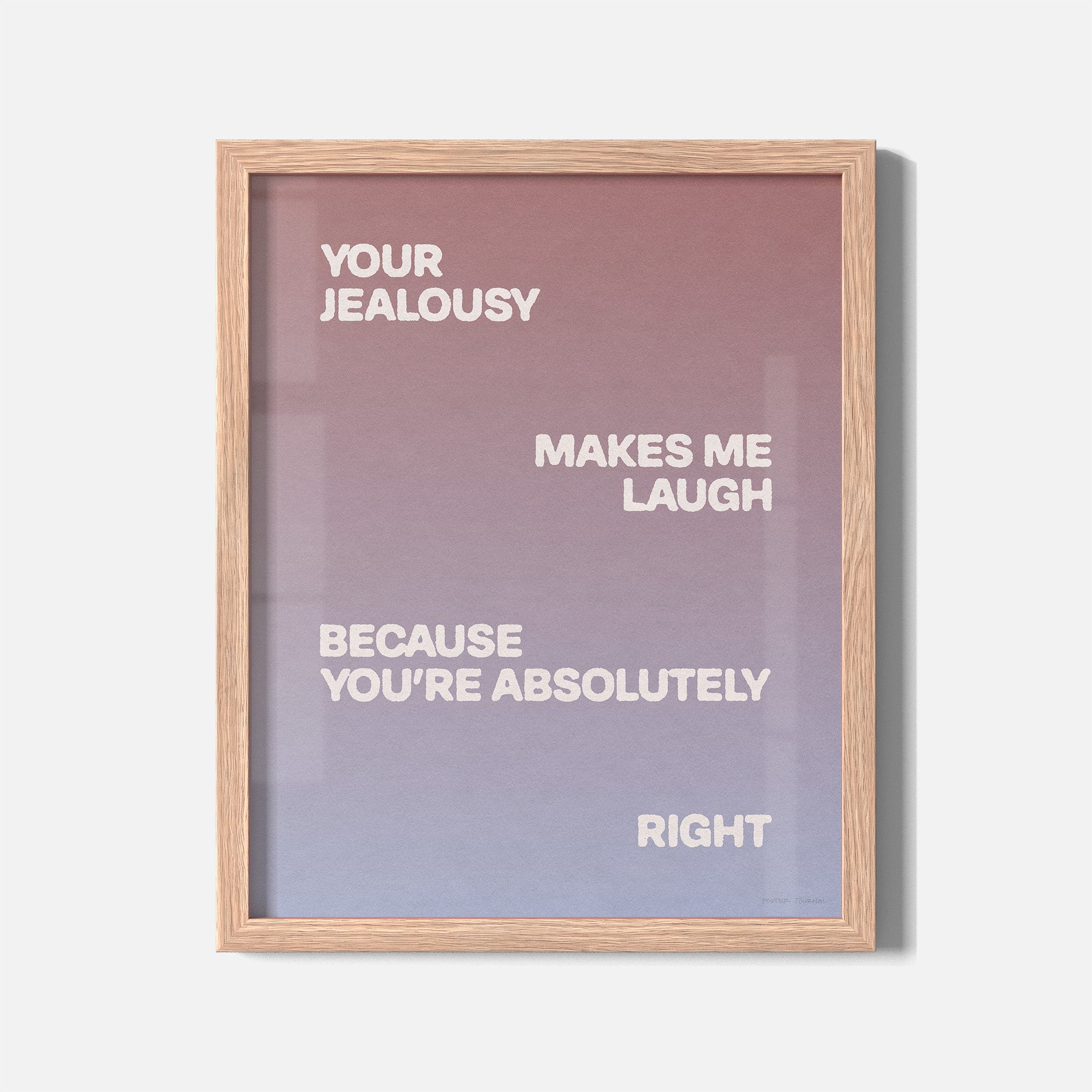 JEALOUSY PRINT