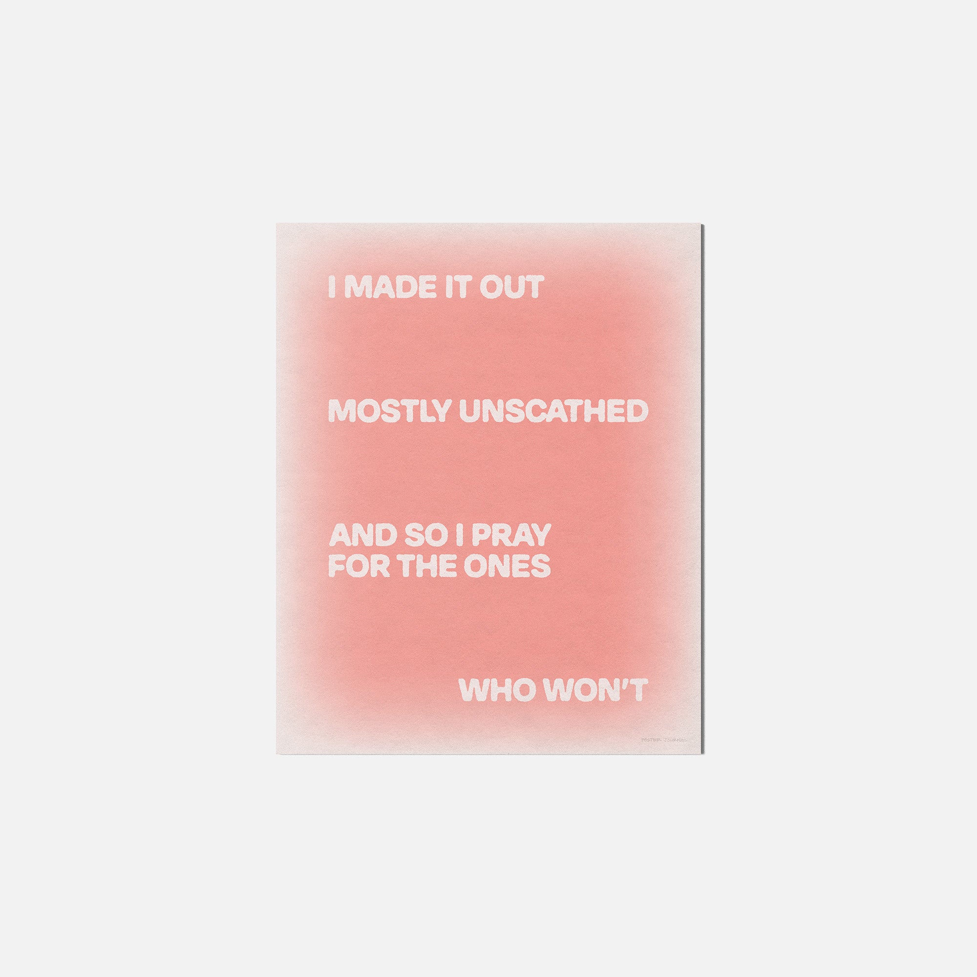 UNSCATHED PRINT