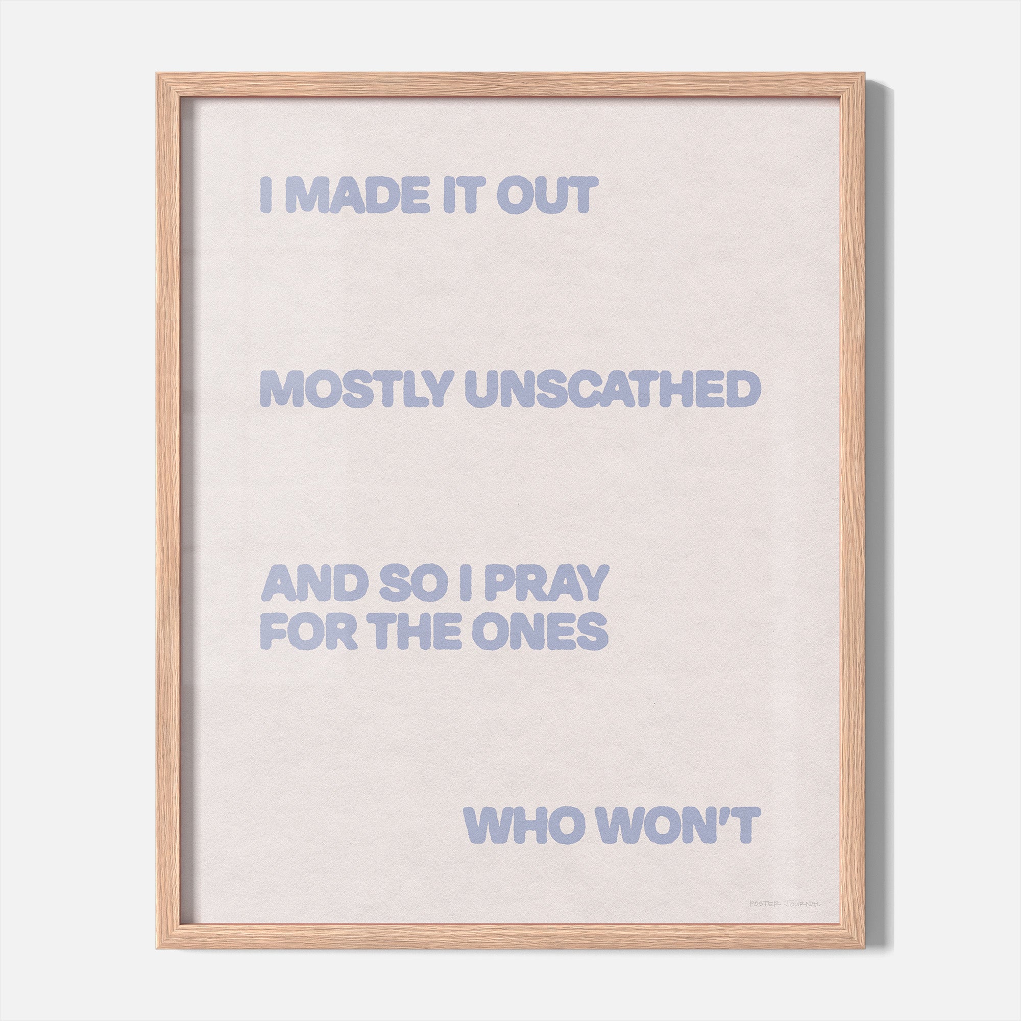 UNSCATHED PRINT