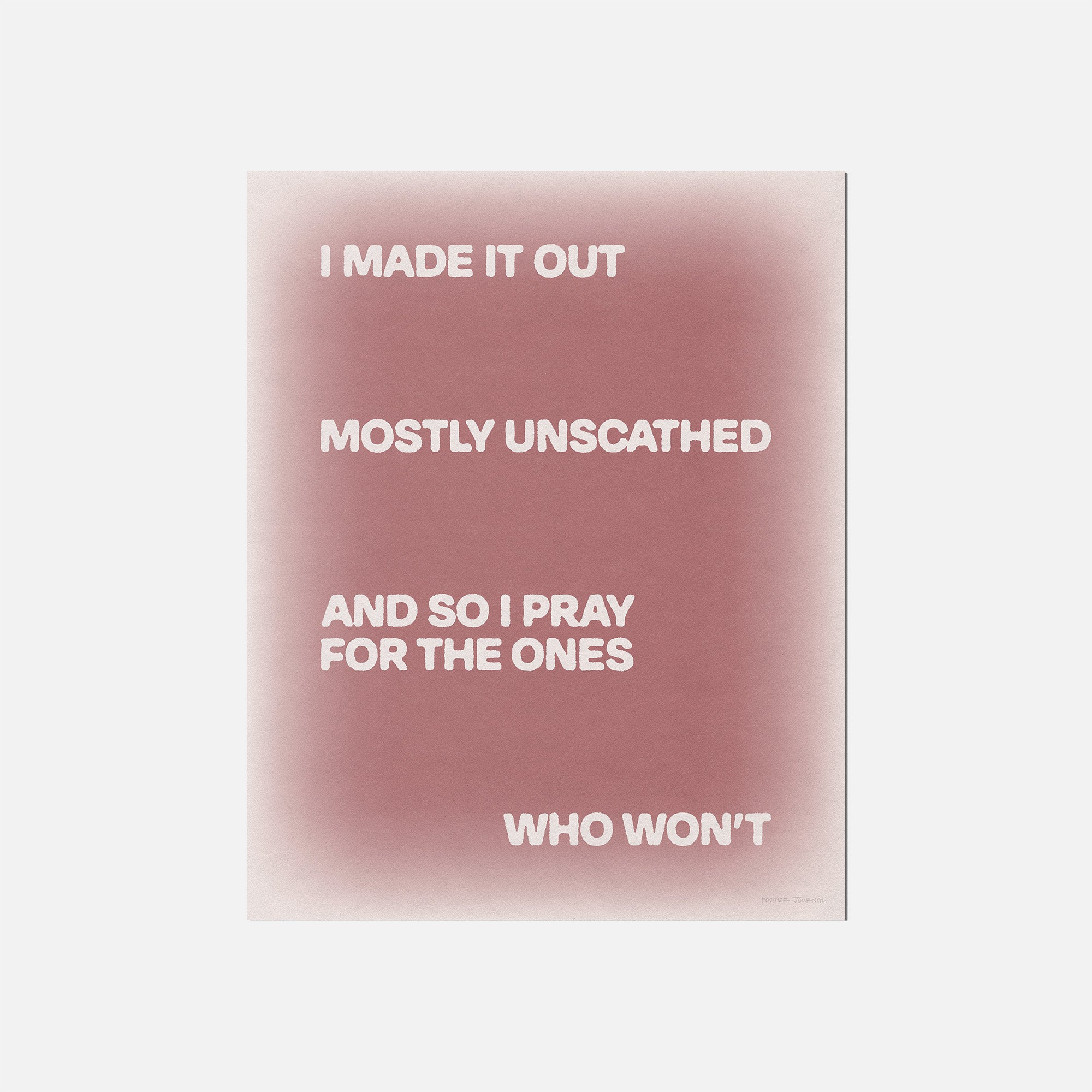 UNSCATHED PRINT