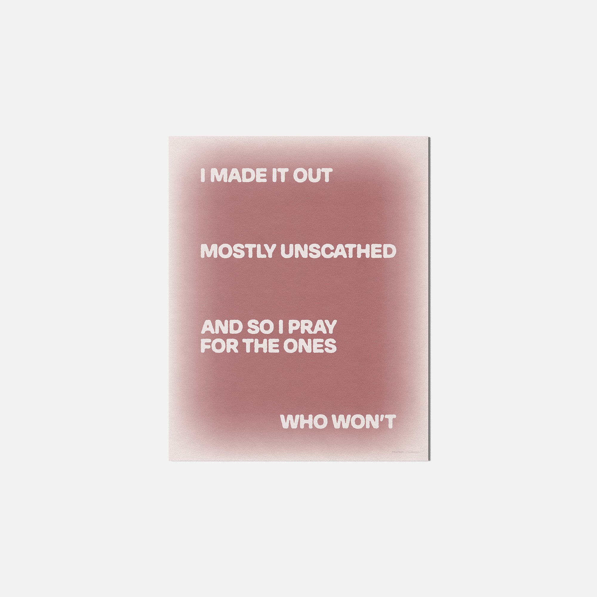 UNSCATHED PRINT