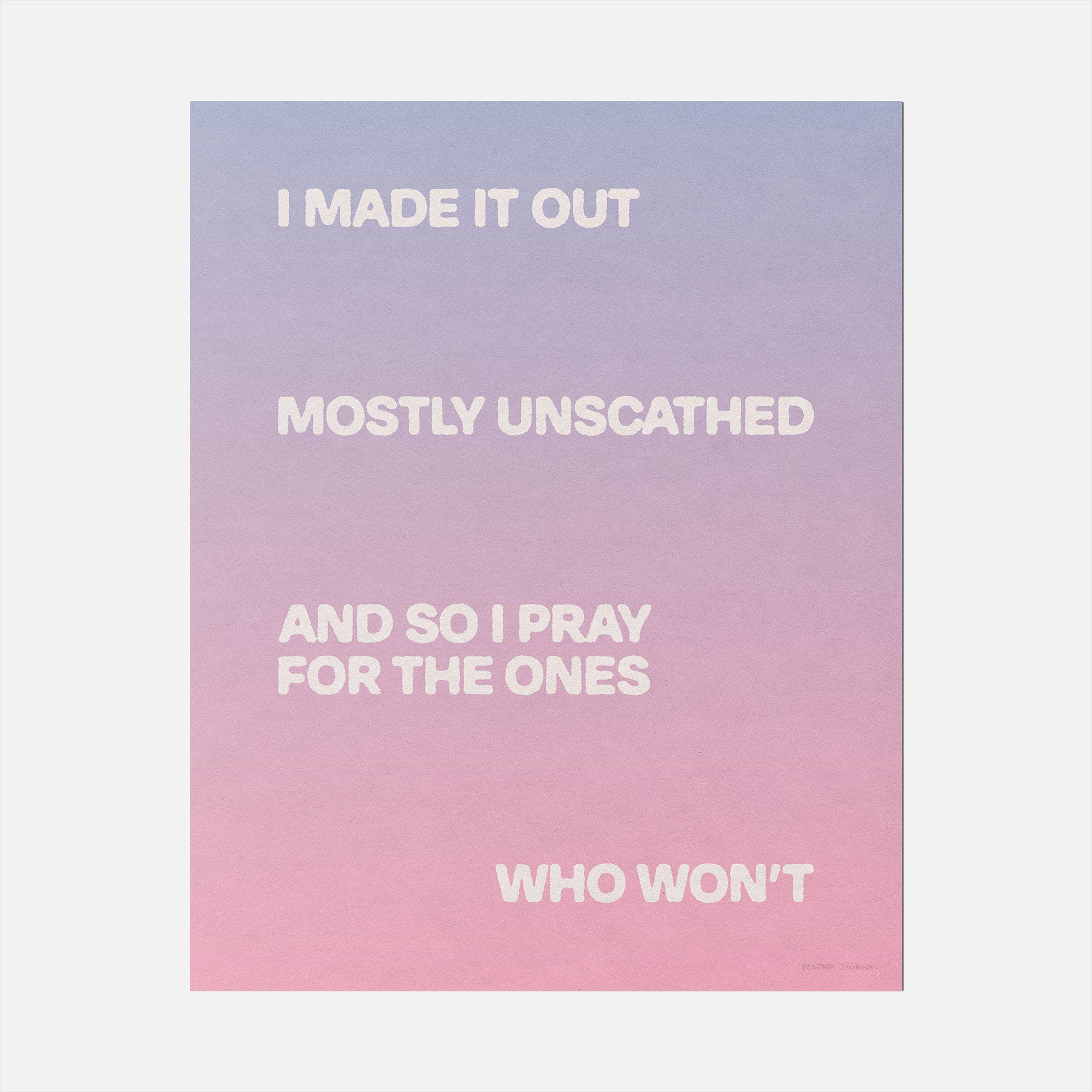 UNSCATHED PRINT