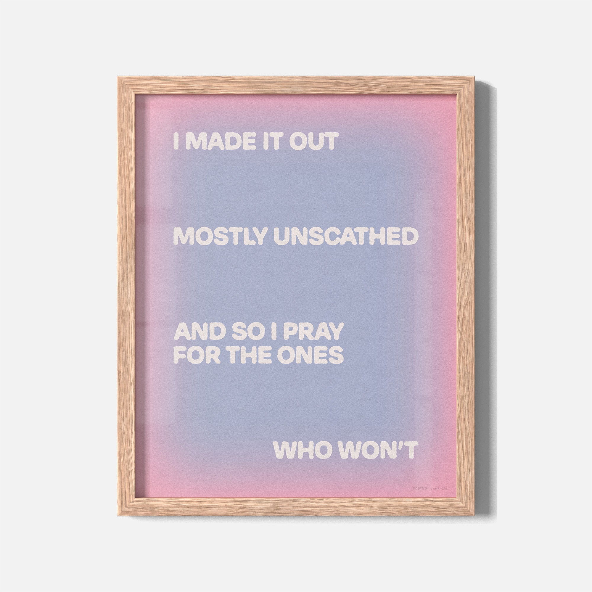 UNSCATHED PRINT