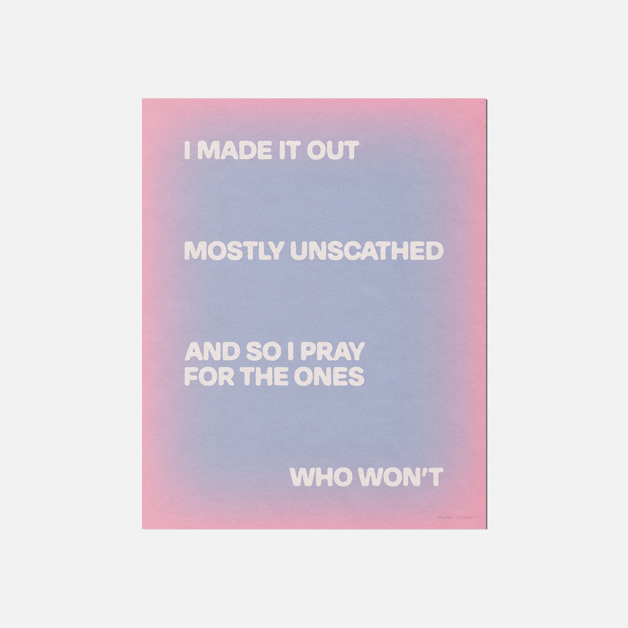 UNSCATHED PRINT