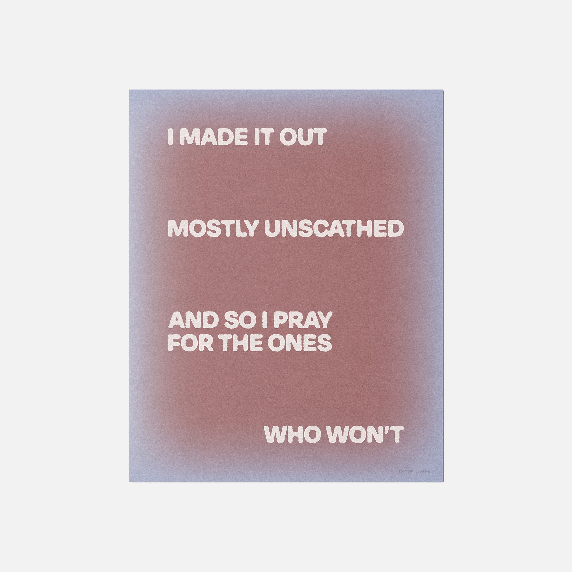 UNSCATHED PRINT