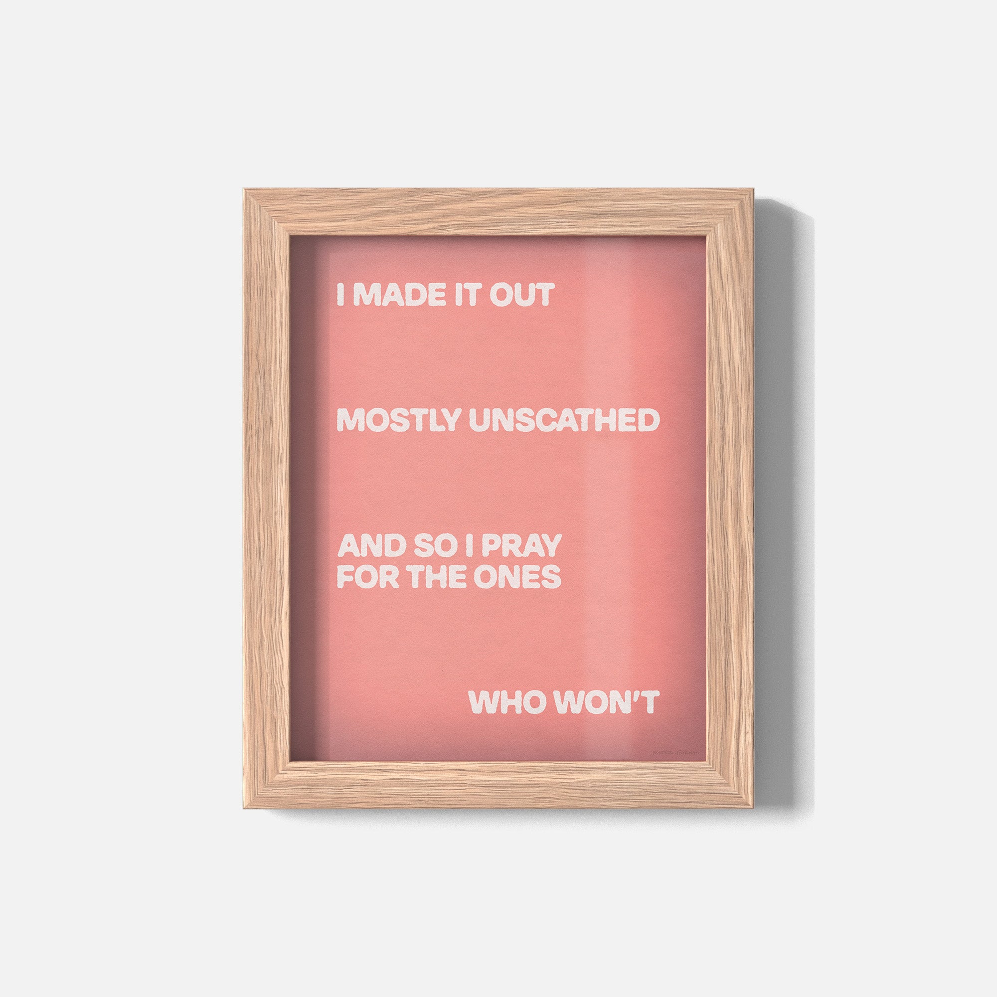 UNSCATHED PRINT