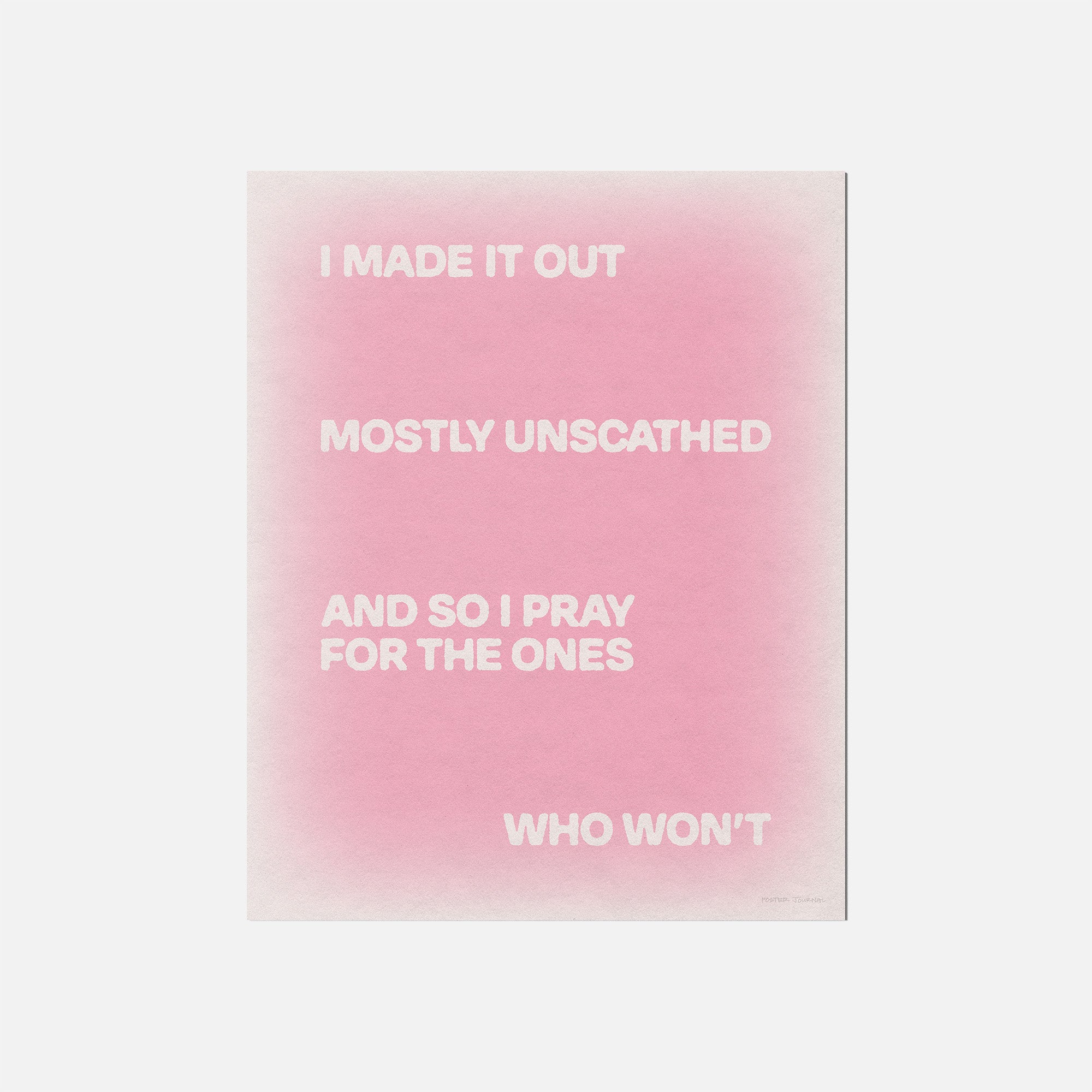UNSCATHED PRINT