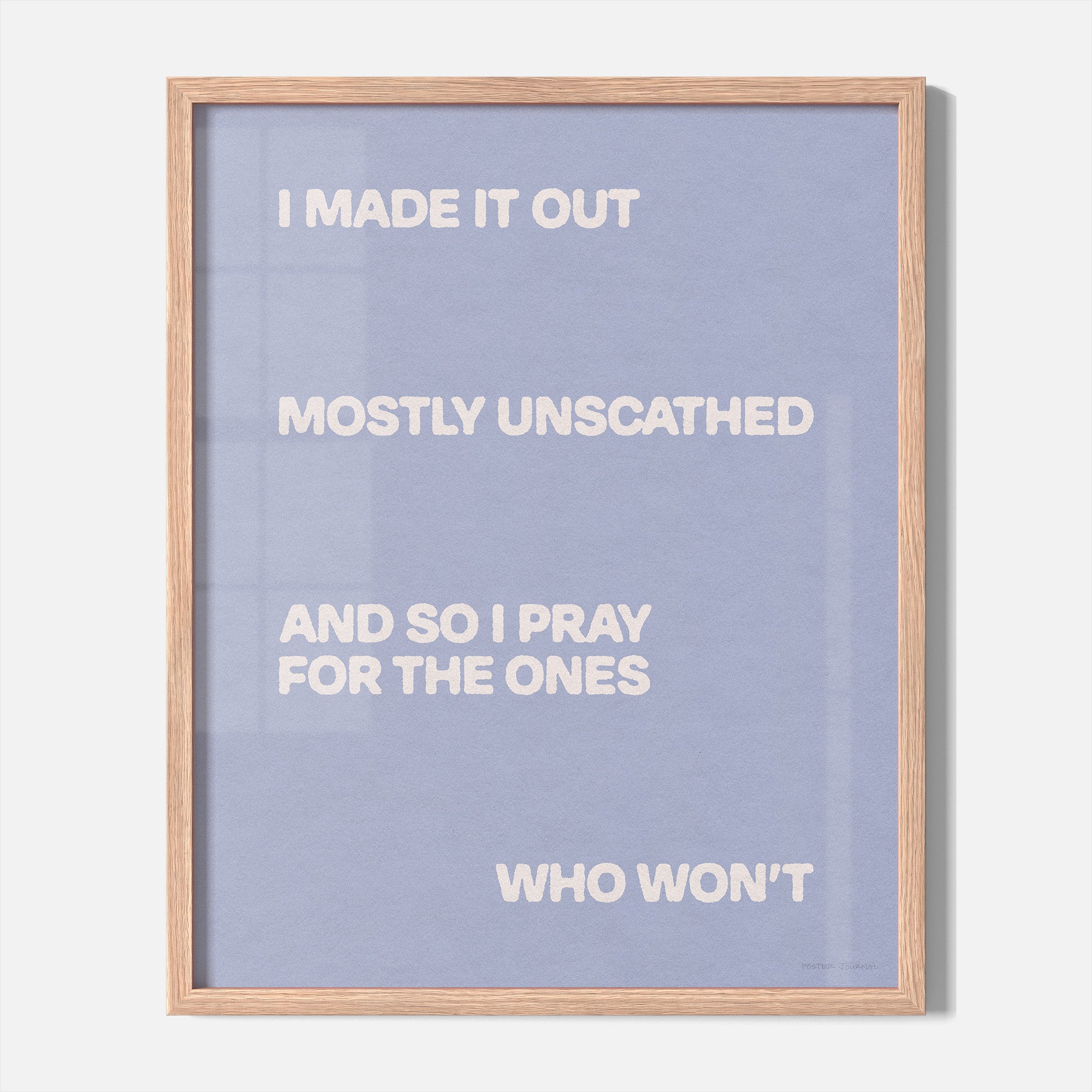 UNSCATHED PRINT