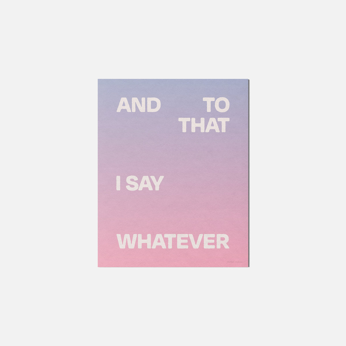 WHATEVER PRINT