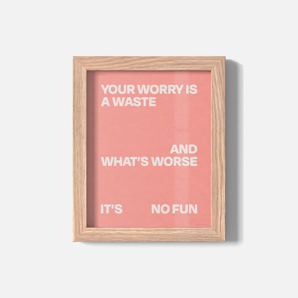 WORRY PRINT