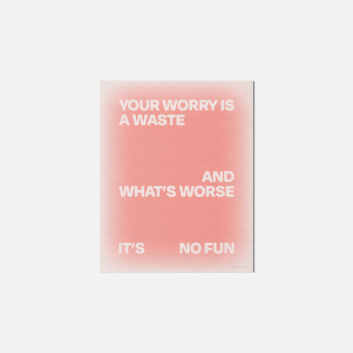 WORRY PRINT