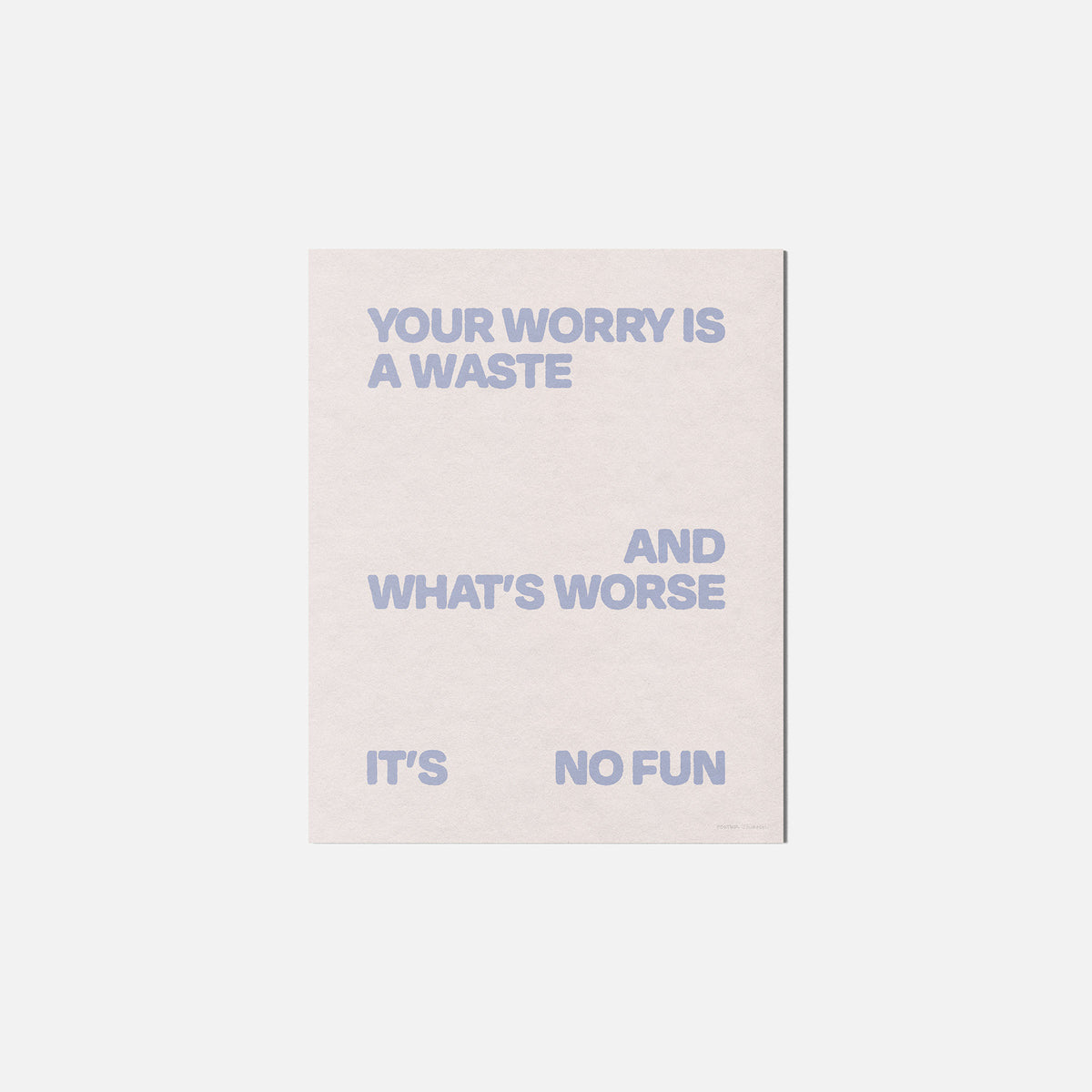 WORRY PRINT