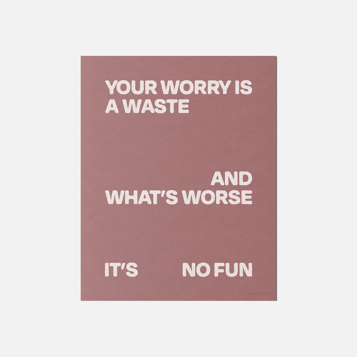 WORRY PRINT