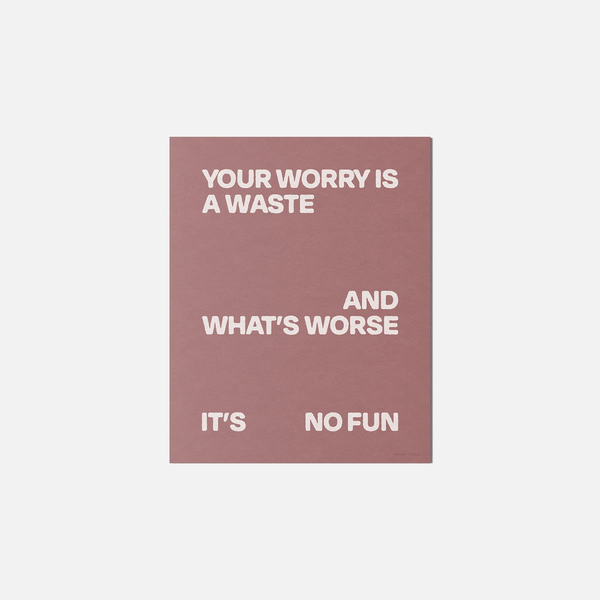 WORRY PRINT