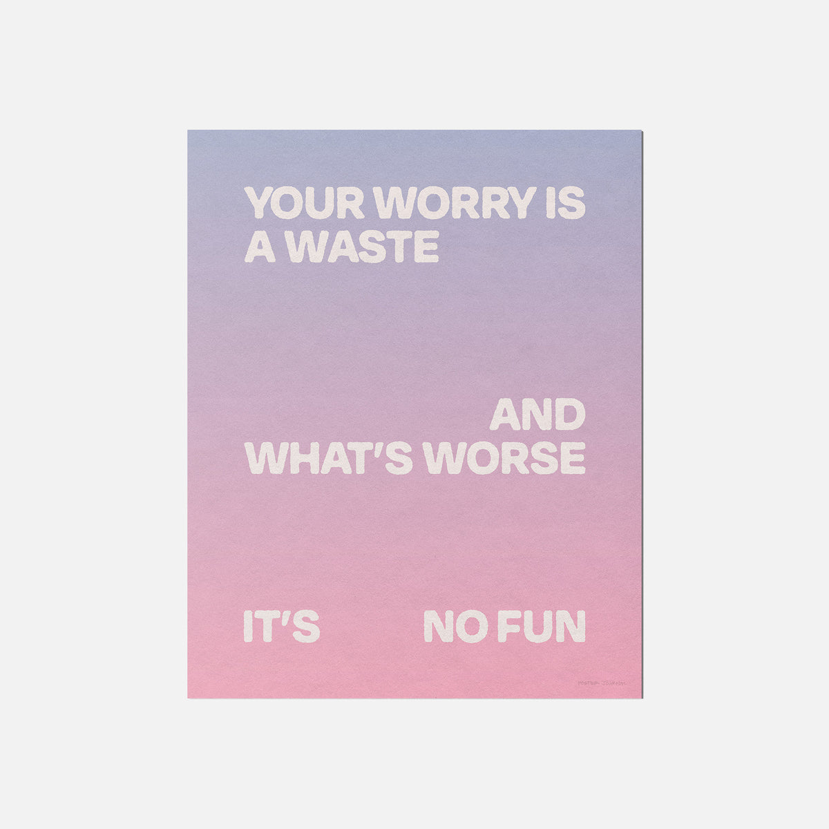 WORRY PRINT