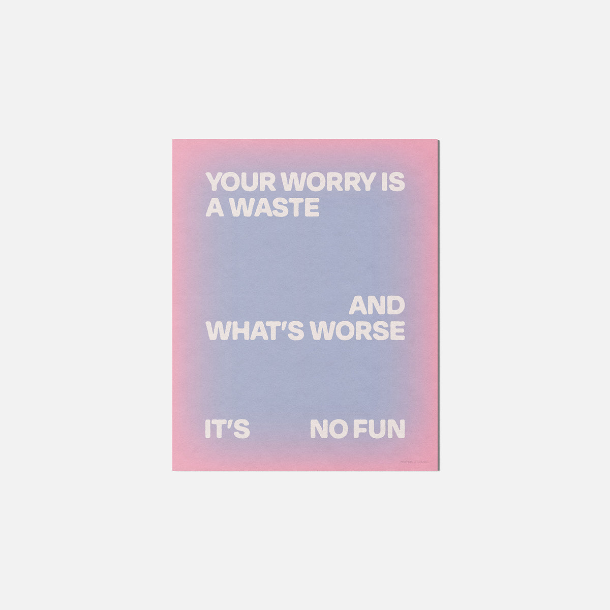 WORRY PRINT