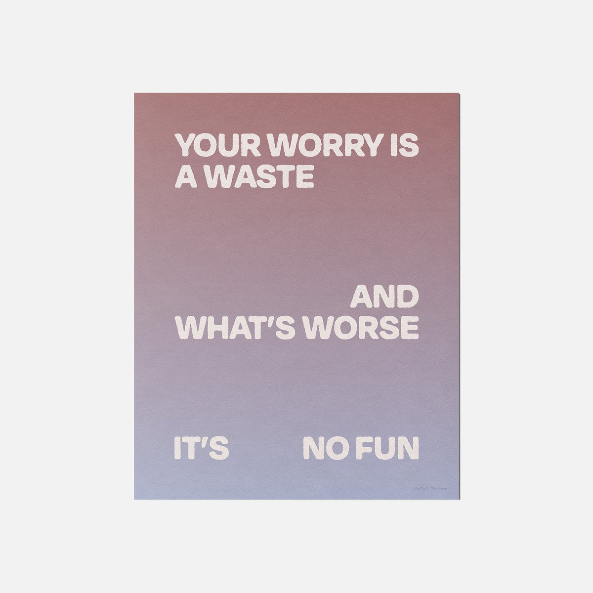 WORRY PRINT