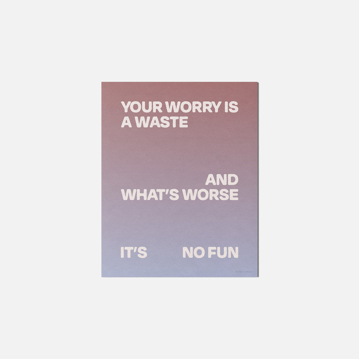 WORRY PRINT