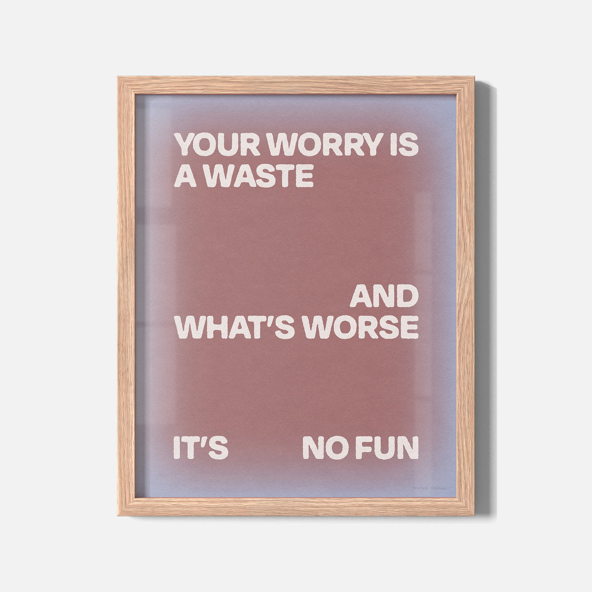 WORRY PRINT