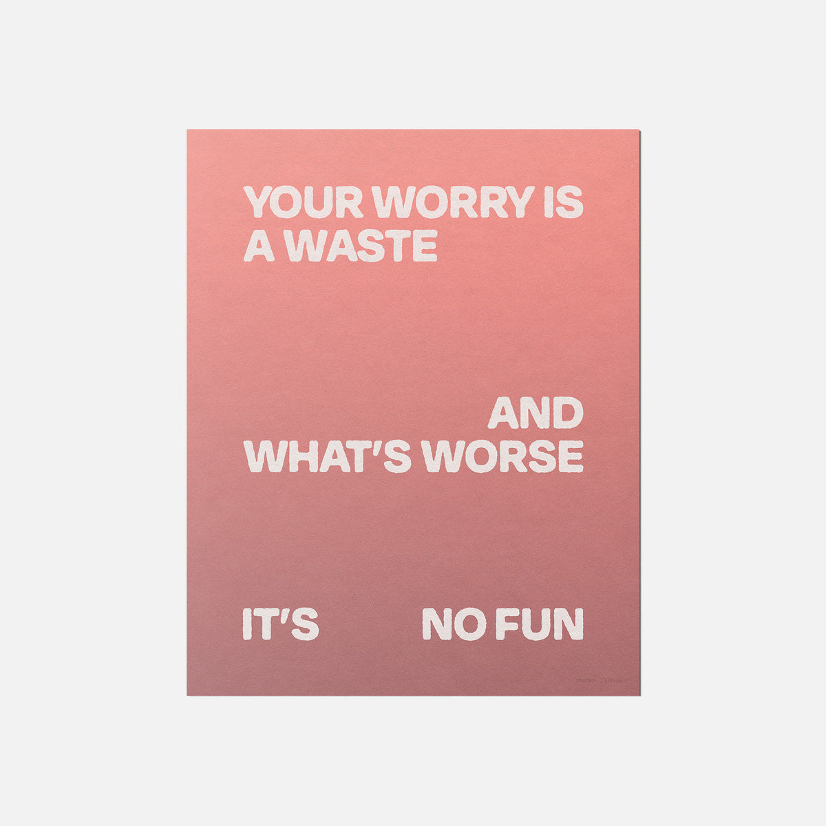 WORRY PRINT