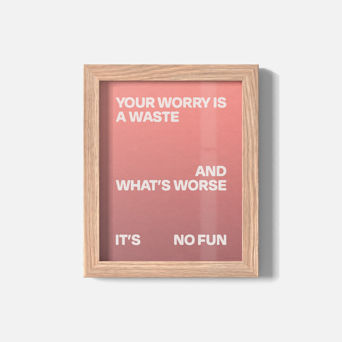 WORRY PRINT