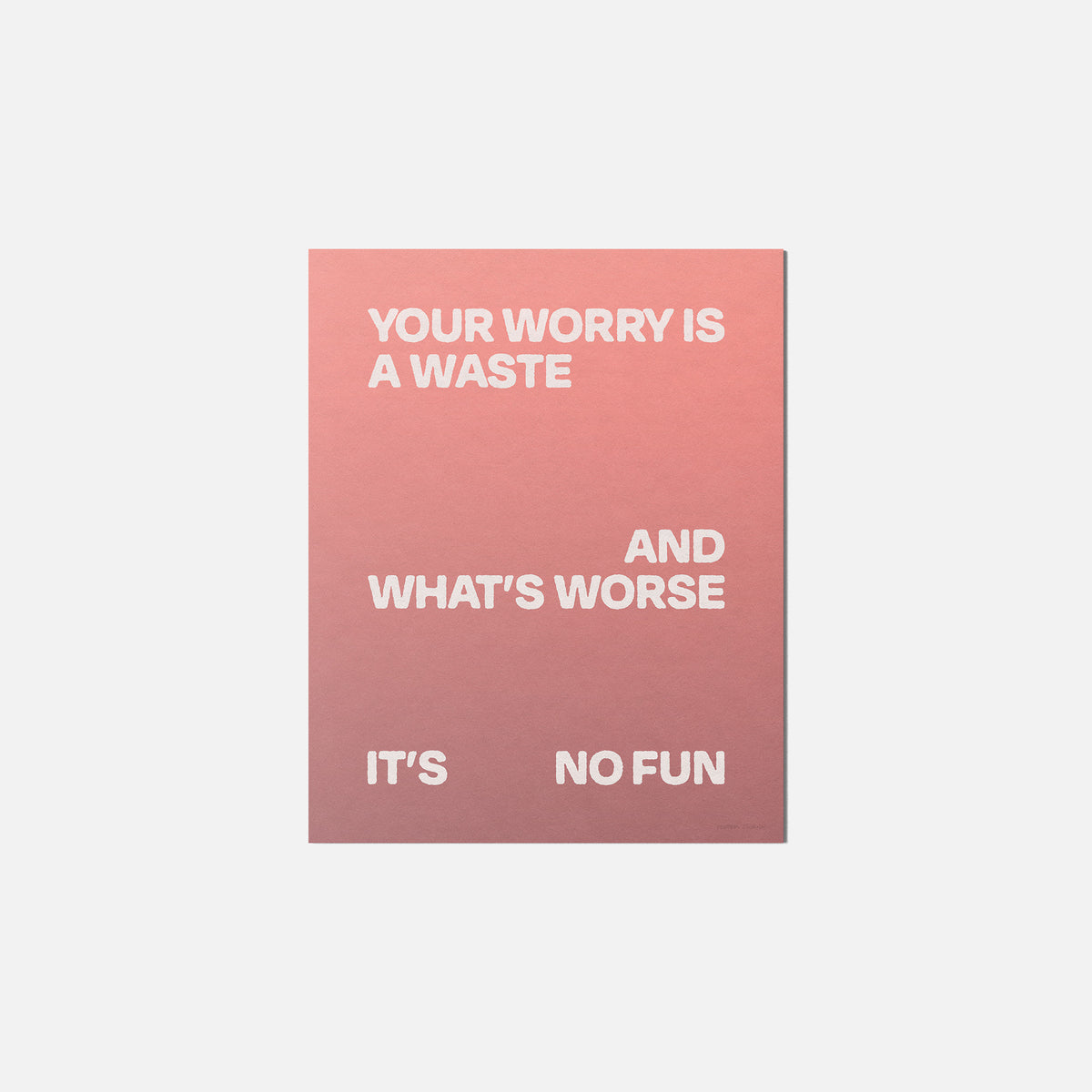 WORRY PRINT