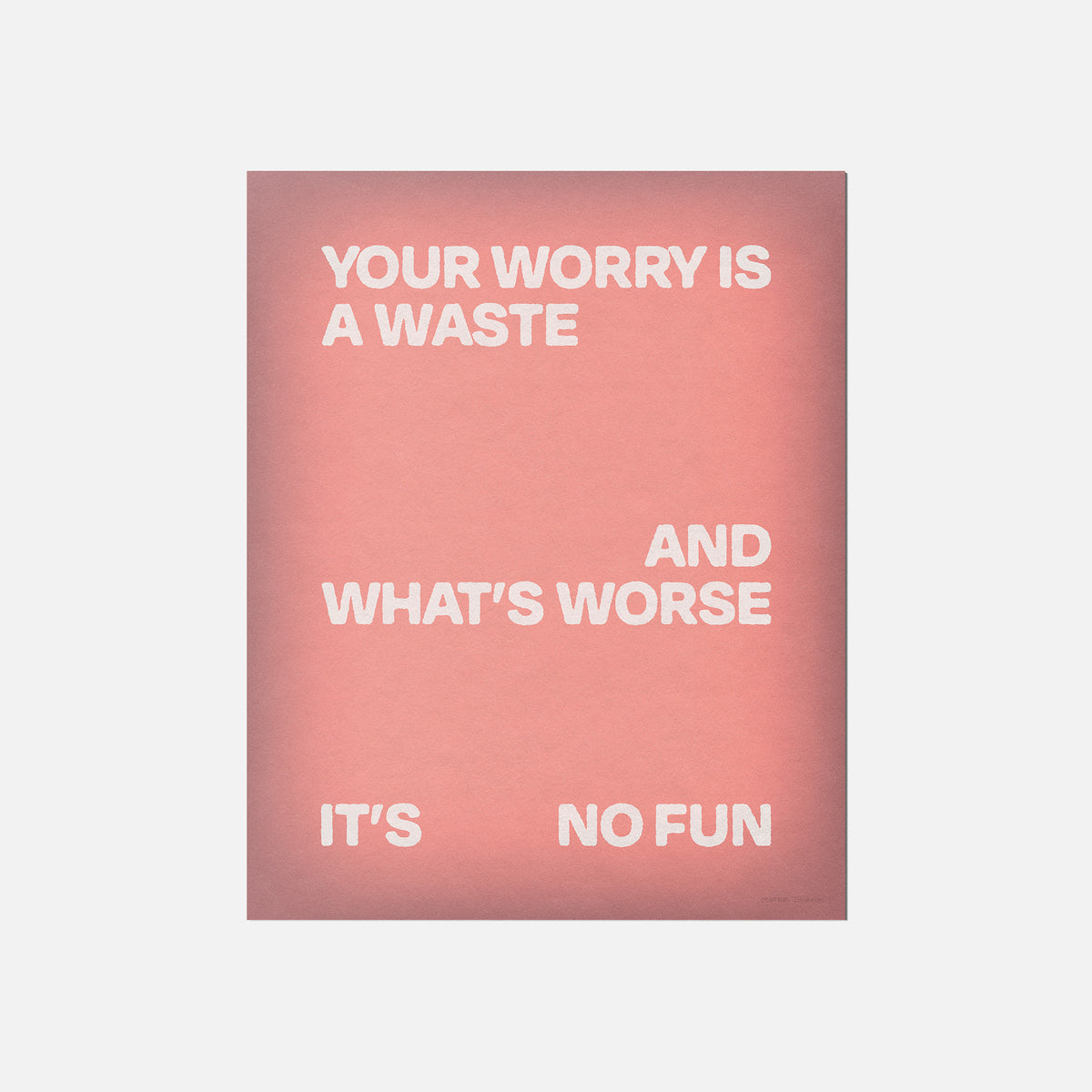 WORRY PRINT