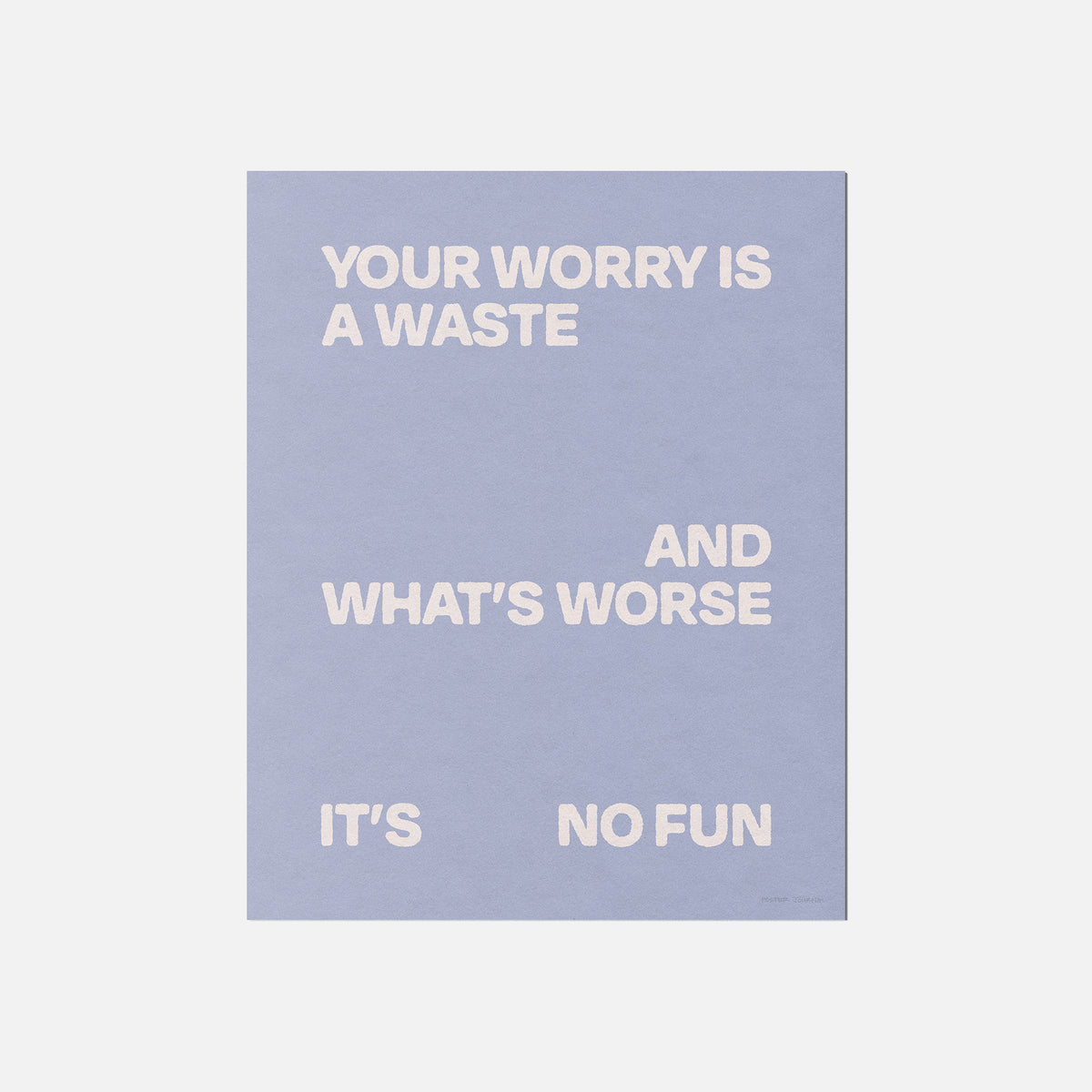 WORRY PRINT