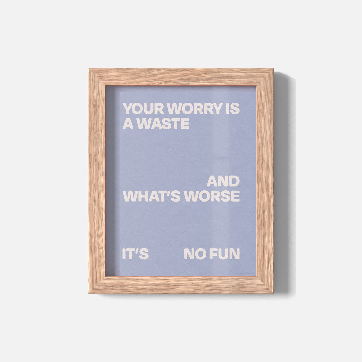 WORRY PRINT