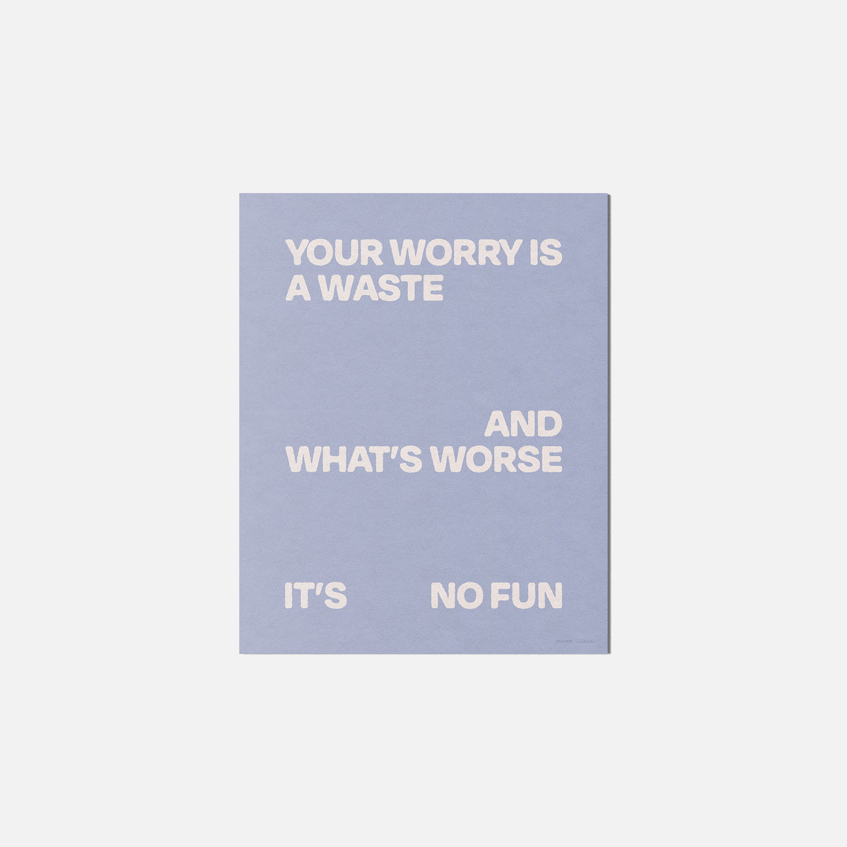 WORRY PRINT