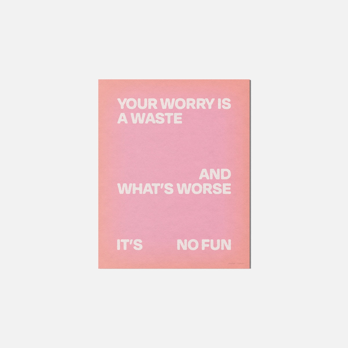WORRY PRINT